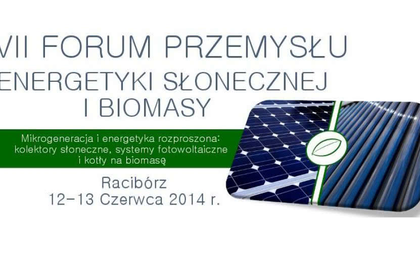 VII Forum Przemysłu Energetyki Słonecznej i Biomasy